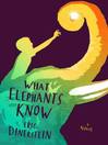 Cover image for What Elephants Know